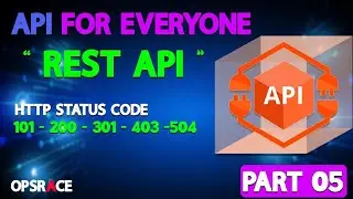 API Tutorial - 05 - HTTP Status codes | REST API Interview Questions | Opsrace
