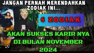 6 ZODIAK - KARIR MELEJIT & SUKSES / DI NOVEMBER 2024 - RAMALAN TAROT KI MACAN