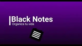 Black Notes: Tu compañero para crear listas y notas personales