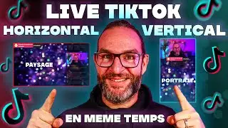 LIVE TikTok horizontal ET vertical EN MEME TEMPS !