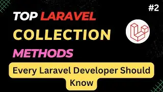 Laravel Most Important Collection Methods | Laravel Collection Tutorial Part #2 [HINDI]