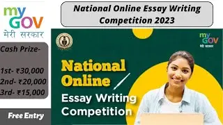 National Online Essay Writing Competition 2023 | MyGov Essay Writing Competition | Win Cash Prizes