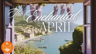 Part 6 of "The Enchanted April" by Elizabeth von Arnim | Audiobook - Chapters 12 & 13