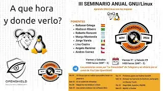 A que hora y donde ver el Seminario Anual GNULinux?