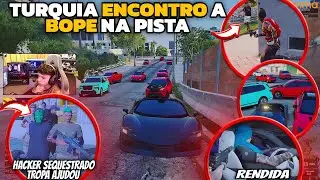 TURQUIA FOI AJUDAR O HACKER E ENCONTRO COM A BOPE NA PISTA | TROPA TAVA EM PESO | ROLO QUEBRADEIRA!