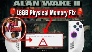 Asus Rog Ally Best Settings For Alan Wake 2 | How Fix Alan Wake 2 Not Launch(16GB Memory Fix)
