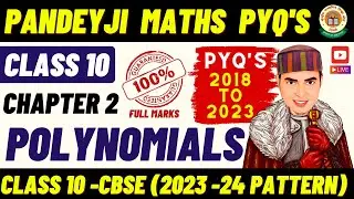 Polynomials - PYQs (2018-2023) LIVE | Class 10 CBSE Maths - Chapter 2 | Rajiv Sir Eduhap