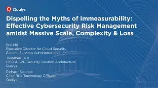 Dispelling the Myths of Immeasurability Effective Cybersecurity Risk Management amidst Massive S...