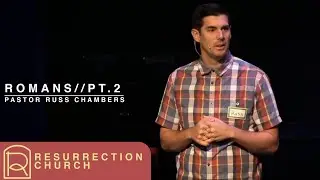 ROMANS: The Elements of Salvation - Part 2 | Pastor Russ Chambers