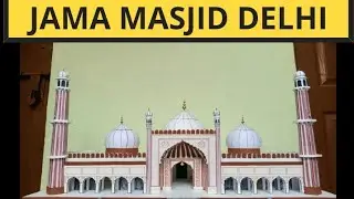 Jama masjid delhi project | jama masjid school project | jama masjid model making #delhi