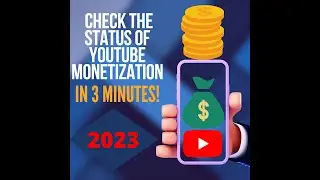 How to check the status of Youtube monetization in 2023?