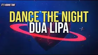 Dua Lipa - Dance The Night 1 Hour (Lyrics)
