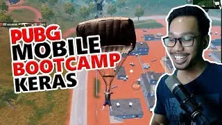 BOOTCAMP MASIH KERAS - PUBG MOBILE INDONESIA