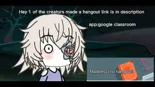 Hey one of the creators made a hangout link in description