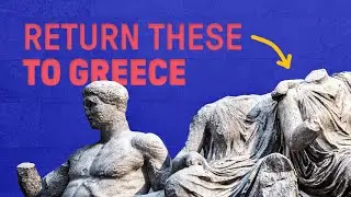 Why The British Museum Has The Parthenon Marbles