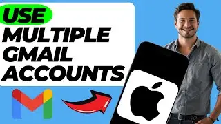 How to Use Multiple Gmail Accounts on iPhone (Quick & Easy)