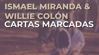 Ismael Miranda & Willie Colón - Cartas Marcadas (Audio Oficial)