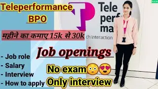 #Teleperformance  interview process, BPO job: Salary, questions, eligibility criteria, job role