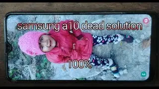 Samsung A10 dead solution// samsung a10 no power on