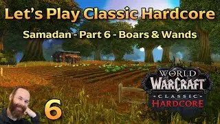 Killing Boars & Lesser Magic Wand | Ep 6 - Let's Play WoW Classic Hardcore | Samadan