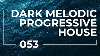 Wanderer 053 | Dark Melodic Progressive House Mix [Feb 23 2021]