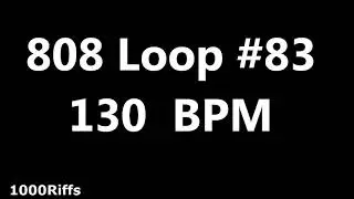 808 Loop Beat # 83 : 130 BPM : Beats Per Minute