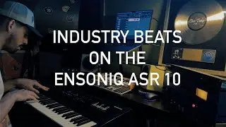 Ensoniq ASR 10 | RIAA Platinum Producer Makes Industry Beats | No Talking, No Edits