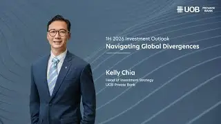 UOB Private Bank 1H 2026 Investment Outlook