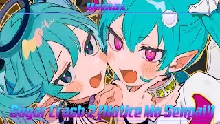 [Nightstyle] Bemax - SugarCrash! 2 (Notice Me Senpai)