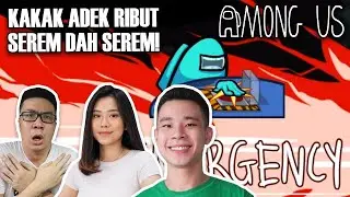 KAKAK ADEK BERANTEM GAK IKUTAN! - Among Us Indonesia (w/ Jess No Limit & Jessica Jane)
