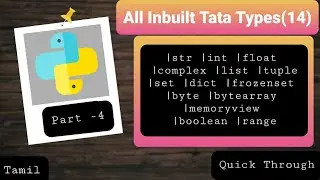 All built in data types in python in tamil | leanr python in Tamil | p-4 | QUICK THROUGH