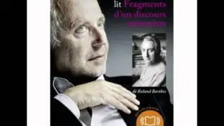 Fabrice Luchini lit Fragments d'un discours amoureux - Roland Barthes - Sur Proust