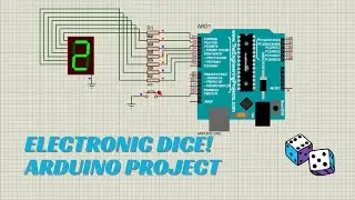 Build an ELECTRONIC DICE with Arduino & 7-Segment Display | Proteus Simulation Tutorial (2024)