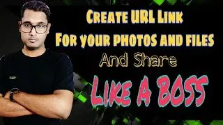 Create Link or URL for your Photos and Files And share Everywhere - हिन्दी