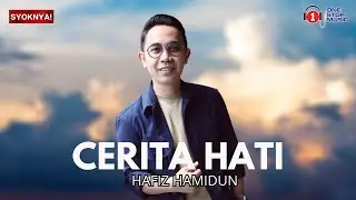 Cerita Hati - Hafiz Hamidun - Lirik Video