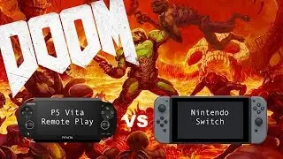 DOOM: Nintendo Switch VS PS Vita Remote Play