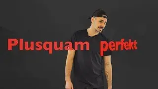 B-44 PLUSQUAMPERFEKT – Teil I