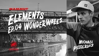Mammut Elements Ep.04 WONDERWALLS
