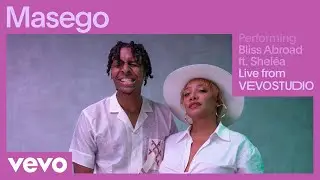 Masego - Bliss Abroad (Live Performance) | Vevo ft. Sheléa