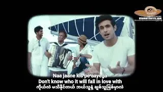 Hai Apna Dil To Awara | Sanam ft. Soogum Sookha Myanmar Subtitle Song