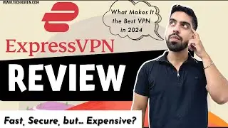 ExpressVPN Review: What Makes It Best VPN in 2024?🤔  Fast, Secure, but.. Expensive? 💸