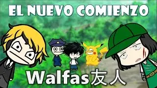 El nuevo Comienzo | Walfas友人 capítulo #1
