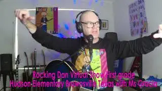 Rocking Dan Virtual Show First grade Hudson Elementary Brownsville Texas with Ms Gracia