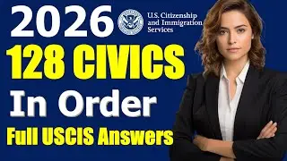 Master the 128 Official CIVICS QUESTIONS for US Citizenship Interview 2026 (In Order, Full answers)