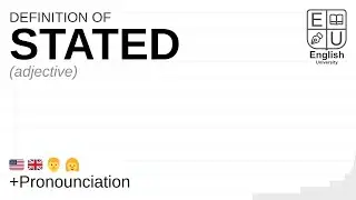 STATED meaning, definition & pronunciation | What is STATED? | How to say STATED
