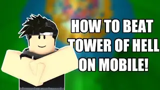 Tips & Tricks to Beat Tower of Hell Mobile! Roblox