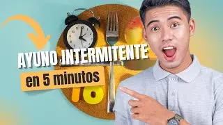 En 5 MINUTOS  te EXPLICO  qué es el AYUNO INTERMITENTE , cómo FUNCIONA  y por qué ES IMPORTANTE