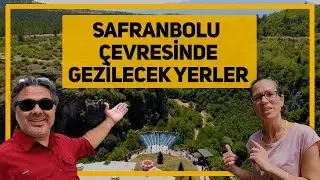 Safranbolu Çevresinde Gezilecek Yerler