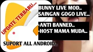 BUNNY LIVE MOD SAINGAN GOGO LIVE