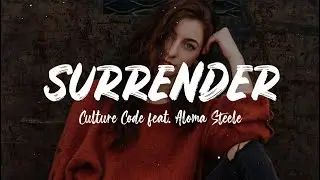 Surrender - Culture Code feat. Aloma Steele